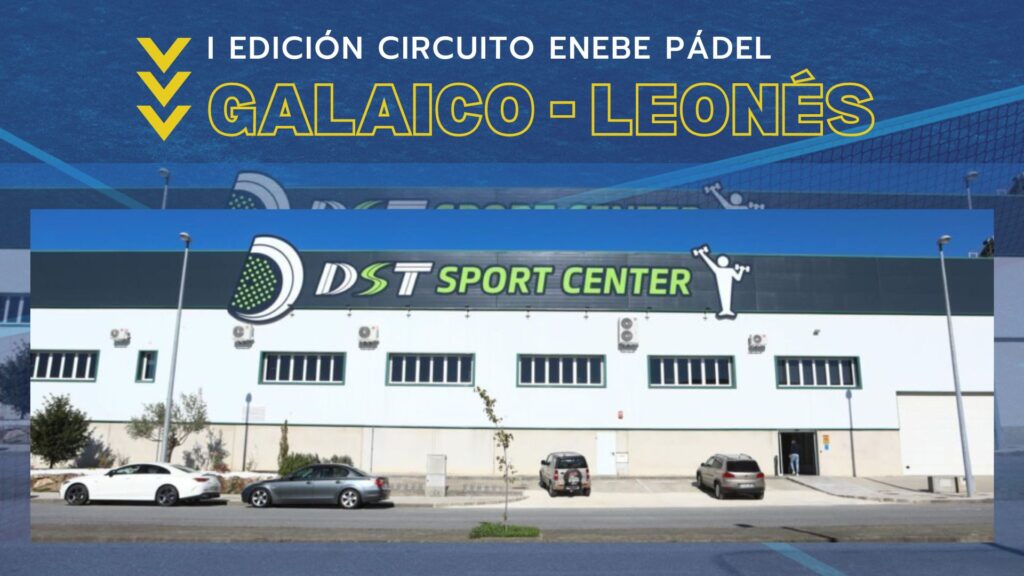 La primera parada del Circuito Enebe Padel será DST SPORT CENTER